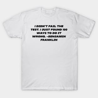 I didn't fail T-Shirt